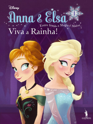 cover image of Anna & Elsa 1--Viva a Rainha!